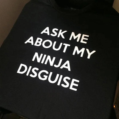 🔥🤣Ninja Disguise T-shirt